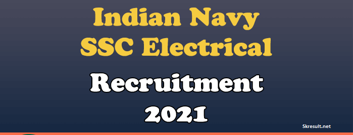 Indian Navy SSC Electrical Bharti 2021
