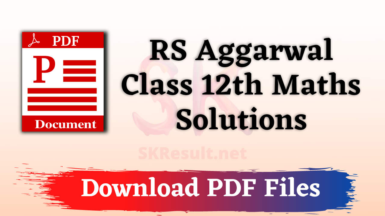 RS Aggarwal Class 12 Solutions