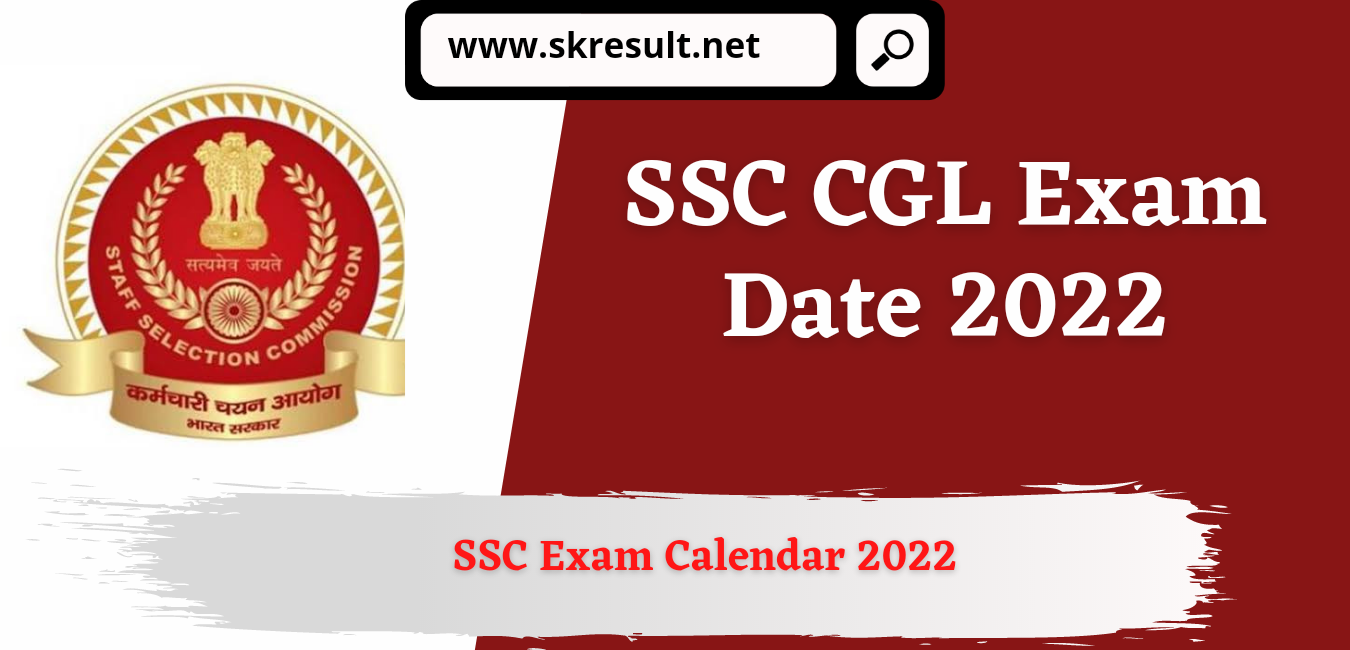 SSC CGL Exam Date 2022