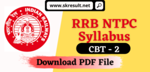 RRB NTPC CBT 2 Syllabus PDF in Hindi 2022