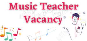 Music Teacher Vacancy