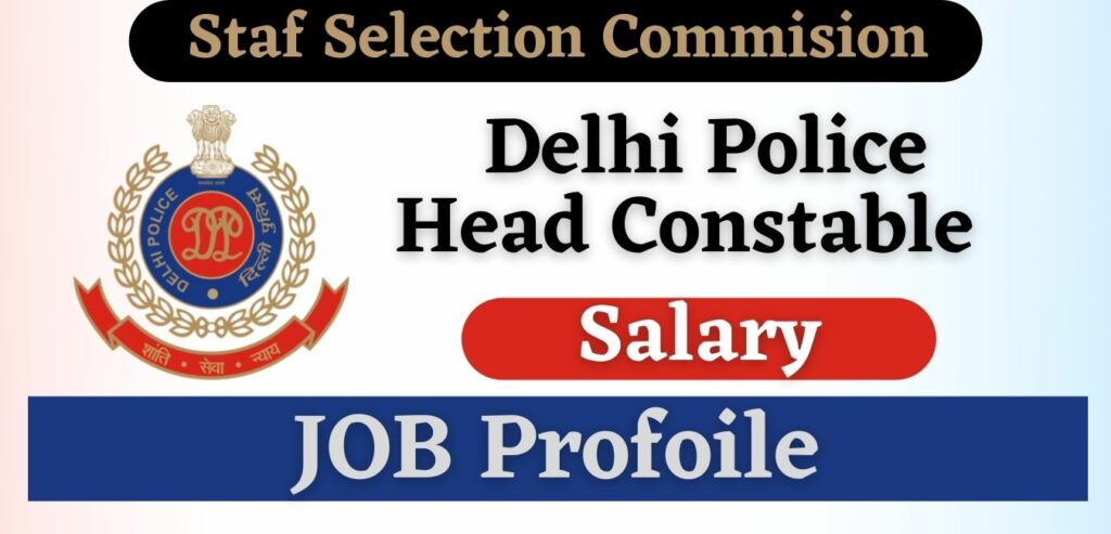 Delhi Police Head Constable Salary 2024