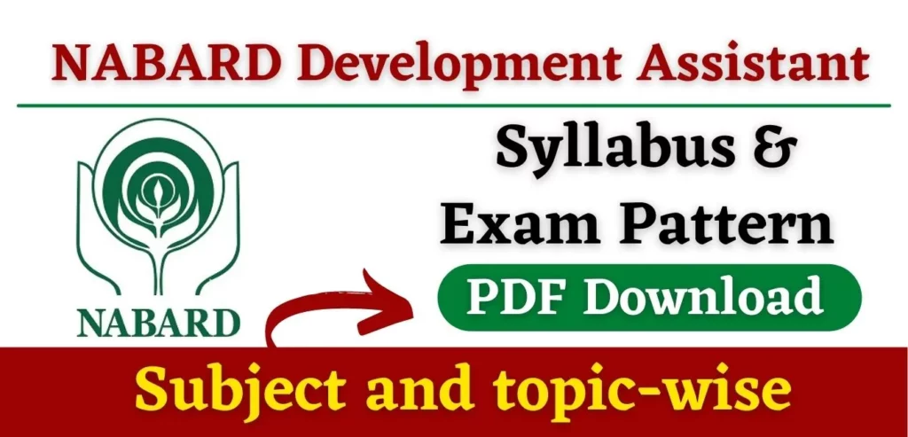 NABARD Development Assistant Syllabus 2022 PDF Download NABARD Development Assistant Syllabus & Exam Pattern 2022 PDF Download