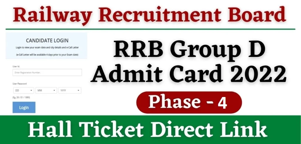 RRB Group D Admit Card 2022 Phase 4 Download Link RRB Group D Admit Card 2022 Phase 4 Download Link (Out) Hall Ticket