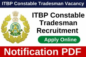 ITBP Constable Tradesman Recruitment 2022 Notification PDF