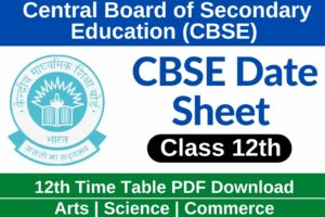 CBSE 12 Date Sheet 2024