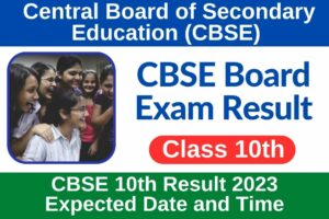 CBSE 10th Result 2023 Expected Date