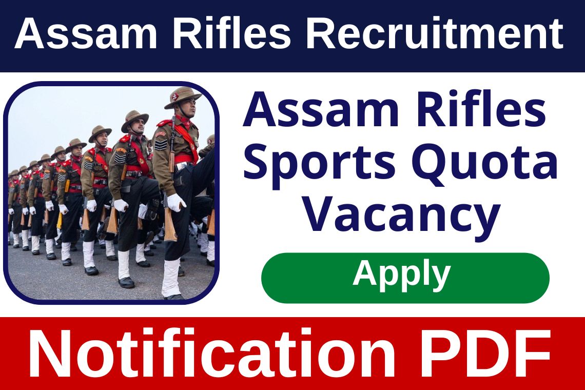 Assam Rifles Recruitment 2023 Sports Quota Notification Pdf Apply Online