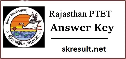Rajasthan PTET Answer Key Rajasthan PTET Answer Key 2023 PDF Download (Official)